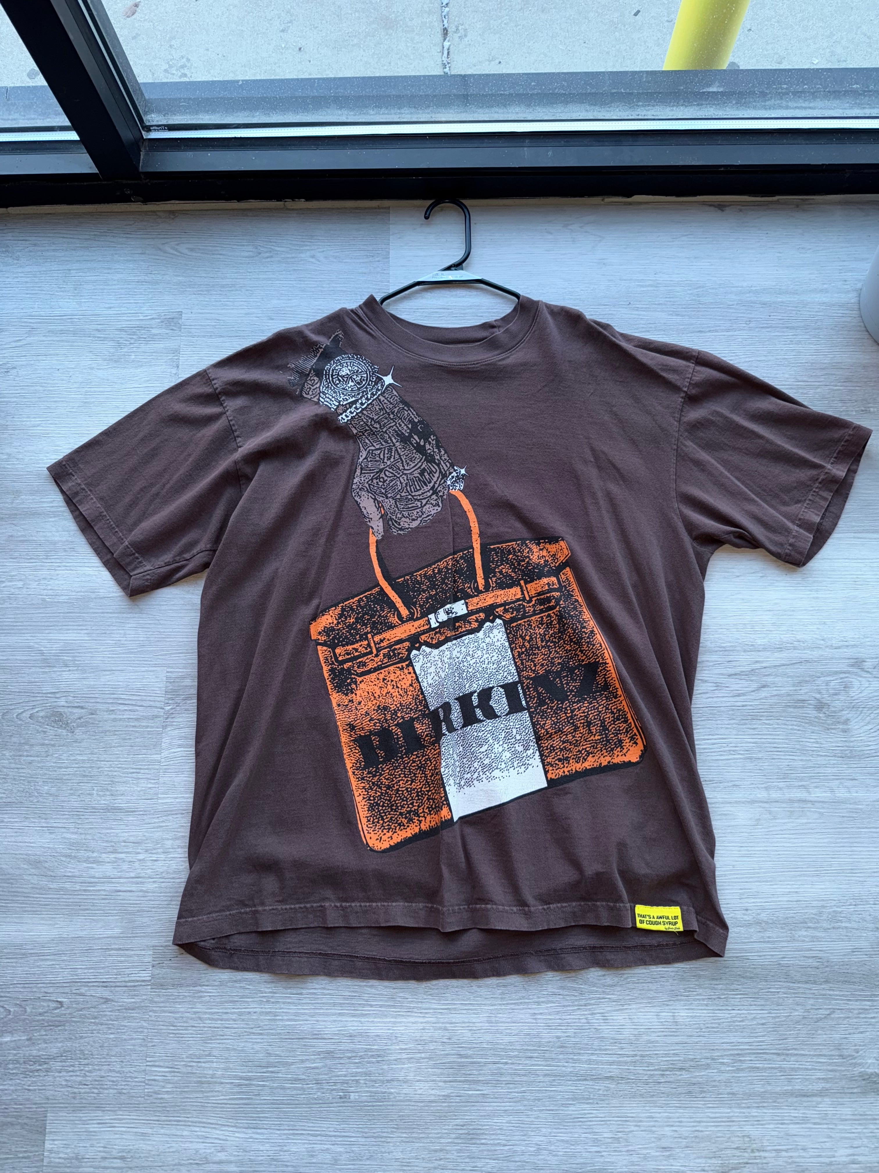 That’s A Awful Lot Of Cough Syrup Birkin Brown T-shirt